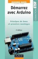 Démarrez avec Arduino: Principes de base et premiers montages - Banzi, Massimo